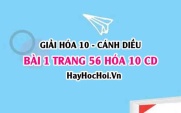 Giải bài 1 trang 56 Hóa 10 Cánh Diều SGK